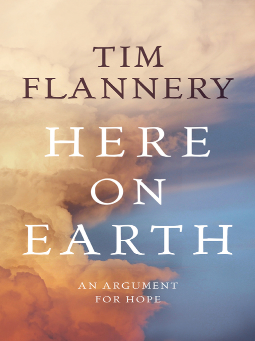 Title details for Here On Earth by Tim Flannery - Wait list